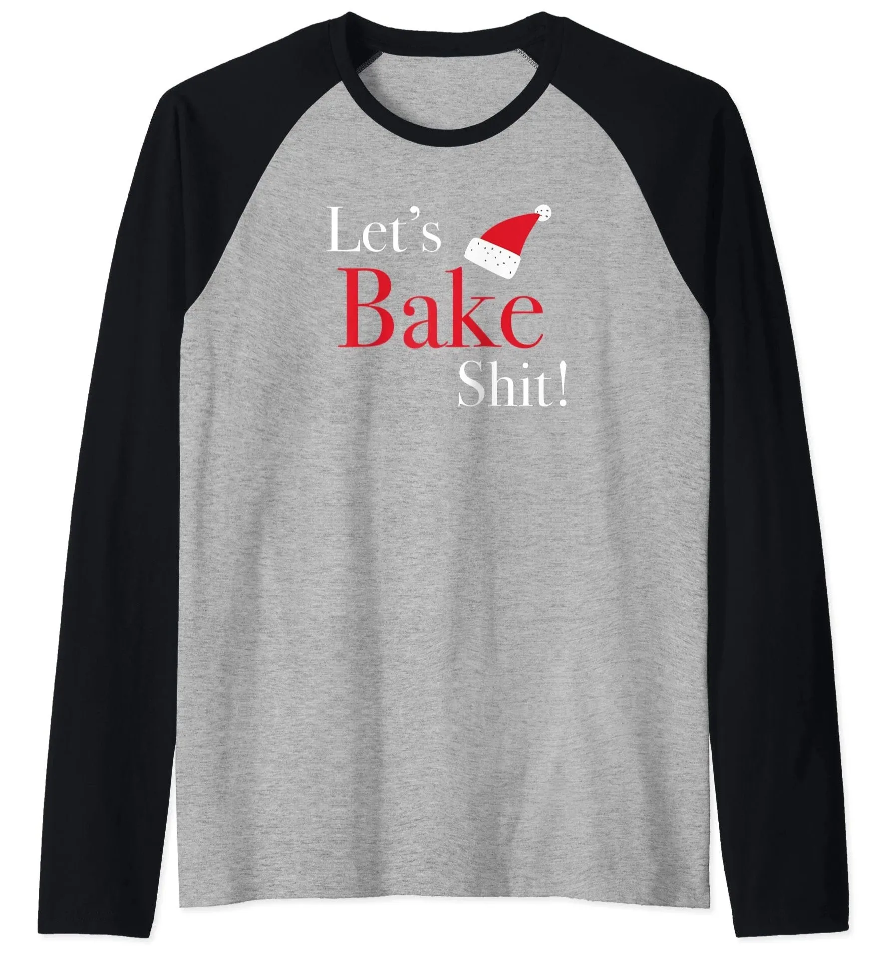 Let's Bake Sh** T-Shirt Raglan Baseball Tee